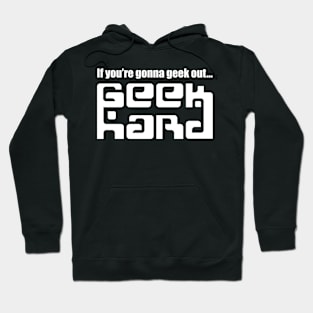 Geek Hard Phrase Hoodie